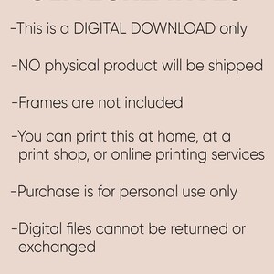 May include: Text on a light brown background that reads: OLIVECREATIVES - This is a DIGITAL DOWNLOAD only - NO physical product will be shipped - Frames are not included - You can print this at home, at a print shop, or online printing services - Purchase is for personal use only - Digital files cannot be returned or exchanged