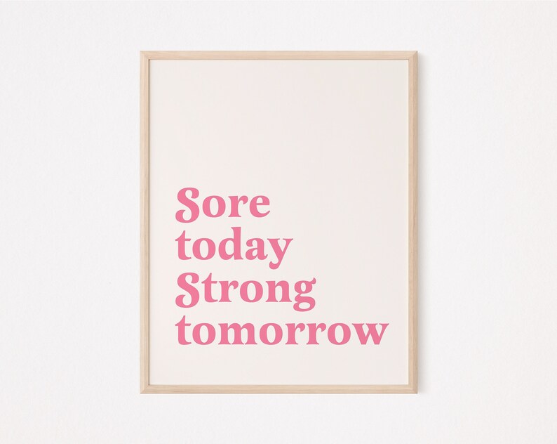 Sore today strong tomorrow | motivational home gym wall art for women | pink gym print | women fitness sign | home gym sign | inspirational image 1