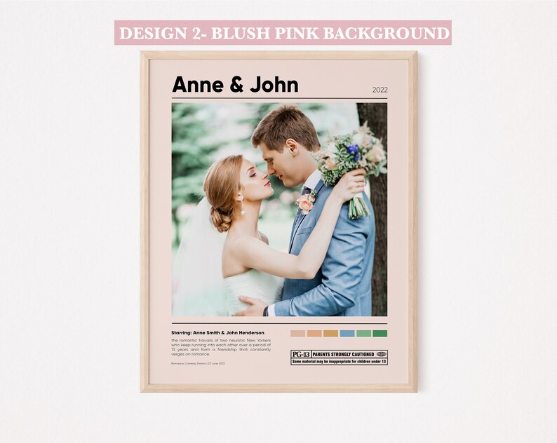 May include: A blush pink background with a wedding poster design. The poster features a photo of a couple kissing, with the text "Anne & John" and "2022" above the photo. The poster also includes the text "Starring: Anne Smith & John Henderson" and a PG-13 rating.