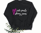 Side Parts and Skinny Jeans Crewneck Sweatshirt