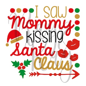 Eu vi a mamãe beijando o Papai Noel - Natal - Camisa de menina - SVG/PNG/JPG