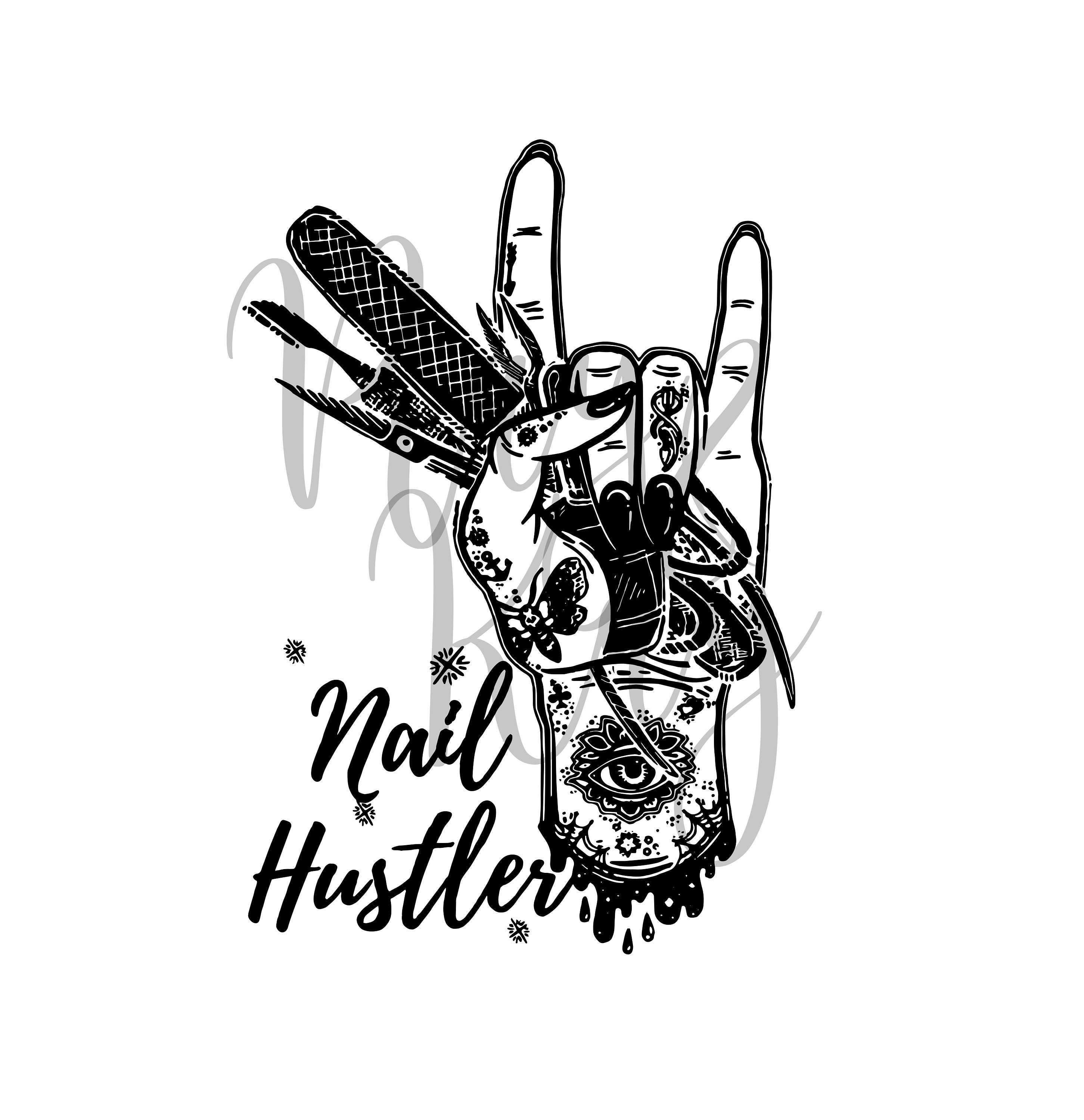 Nail Hustler - Nail tech - Nail technician - SVG/PNG/JPG