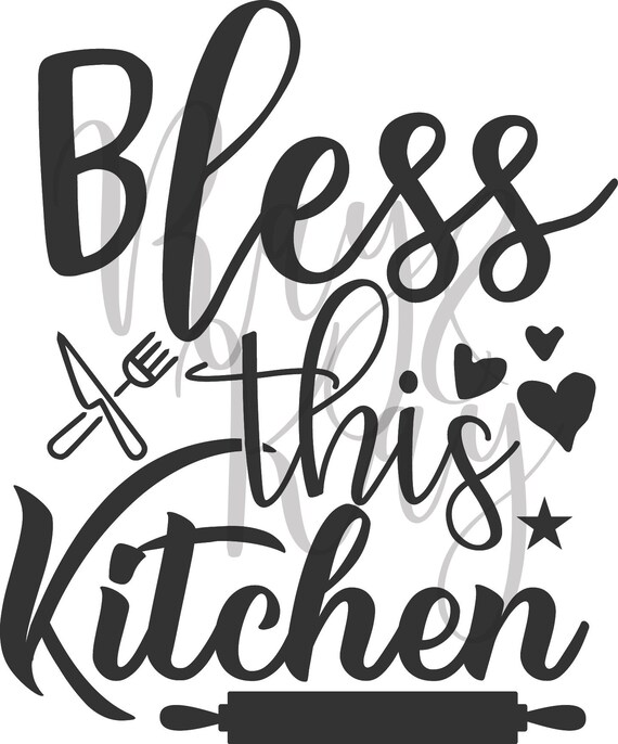 Bless this kitchen Kitchen Blessing SVG/PNG/JPG | Etsy