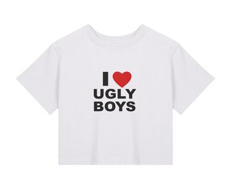 Camiseta corta de I Love Ugly Boys