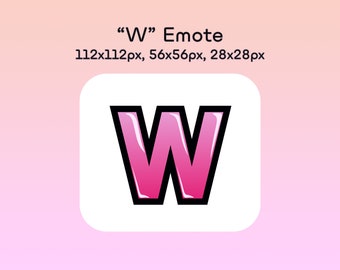 W Emote / PINK Twitch, Discord