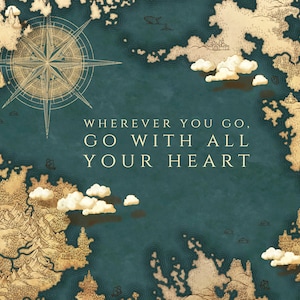 Wherever You Go Reise Zitat - Go With All Your Heart - Dark Fantasy Inspirierendes Zitat Poster, Abenteuer, Sofort Download digitale Datei