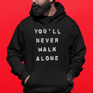 YNWA Hoodie, You&#39;ll Never Walk Alone, Liverpool Hoodie, Liverpool fan birthday gift, Liverpool gift, Football gift for him, Unisex Hoodie