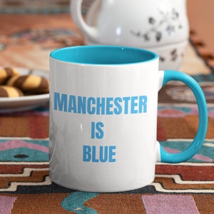 Man City Mug 11oZ, Manchester is Blue, Manchester City Fan Mug, Man City Birthday Gift, Manchester Football Fan Mug, Man City Fan Art