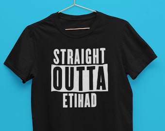 Straight Outta Etihad T-Shirt, Manchester City Fan Tee