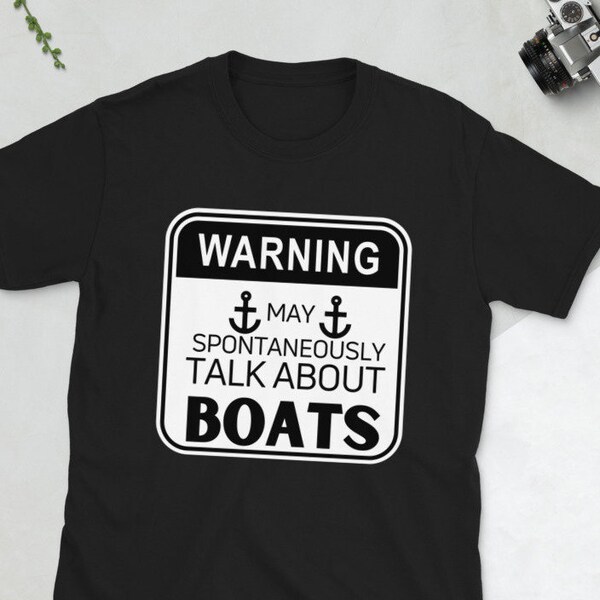 Love Boats, Warning May Spontaneously Talk About Boats Short-Sleeve Unisex T-Shirt - gift for sailors/ aviators/ boat lovers/ boathouse fans