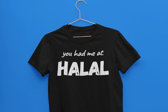 You Had Me At Halal Unisex Adult Muslim T Shirt gifts for family, Eid, birthdays and special occasions