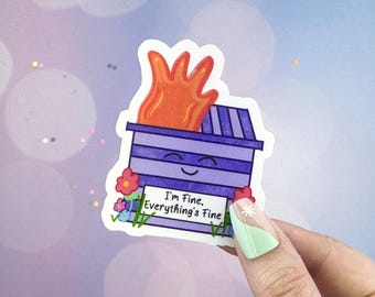 Dumpster Fire Sticker, Cure Sticker, Everything is Fine Sticker, Word Sticker, Funny Stickers For Her, Anxiety Sticker