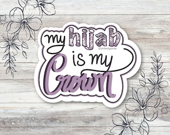 My hijab is my crown sticker, hijabi sticker, islamic bottle stickers, muslim stickers, islamic laptop stickers, new hijabi gift,hijab islam