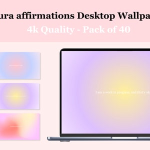 40 Aura Wallpaper Alta qualità 4K affermazione estetica Motivazione Wallpaper Citazioni Sfondi desktop Pastello MacBook e Windows Wallpaper