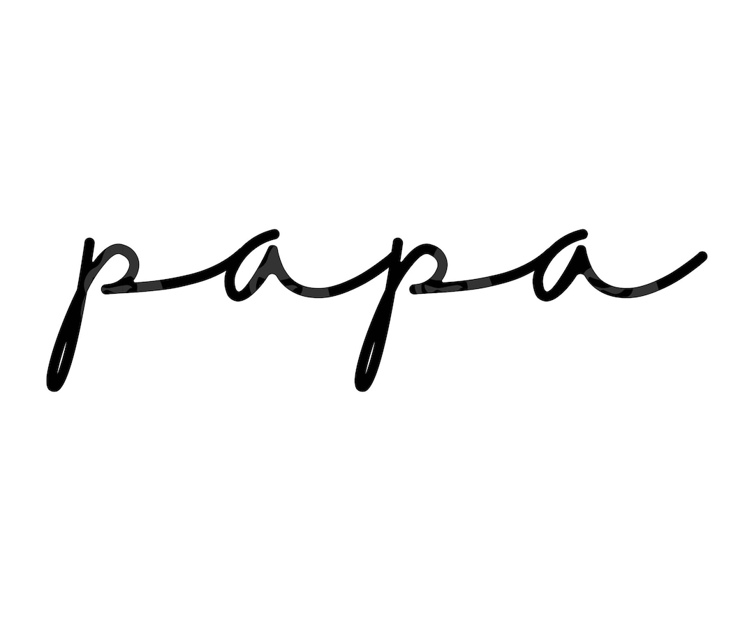 Papa Svg, Papa Png, Papa Cursive Script Font, Dad Life Svg, Father T ...