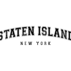 Staten Island Nova york Svg, Staten Island Nova york Png, Arched Varsity Font, America State. Arquivo de corte vetorial Cricut, Silhouette, Pdf Png Dxf.