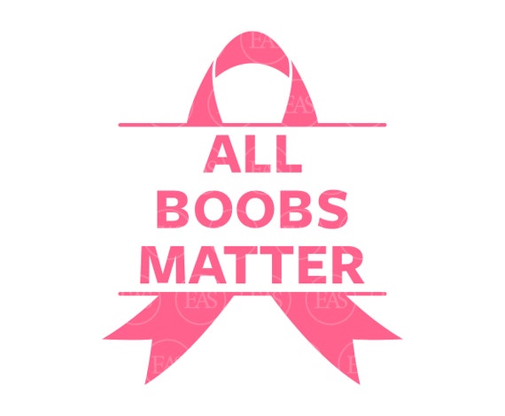 All Boobs Matter Svg, Pink Ribbon Svg, Breast Cancer Awareness. Vector Cut  File Cricut, Silhouette, Sticker, Decal, Vinyl, Pdf Png Dxf Eps. -   Finland