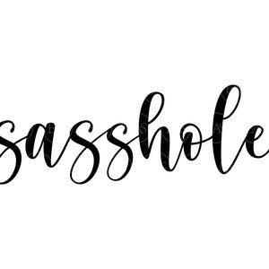 Ssshole Svg, Ragazza impertinente Svg. File di taglio vettoriale per Cricut, Silhouette, Adesivo, Decalcomania, Vinile, Stencil, Pin, Pdf Png Dxf Eps