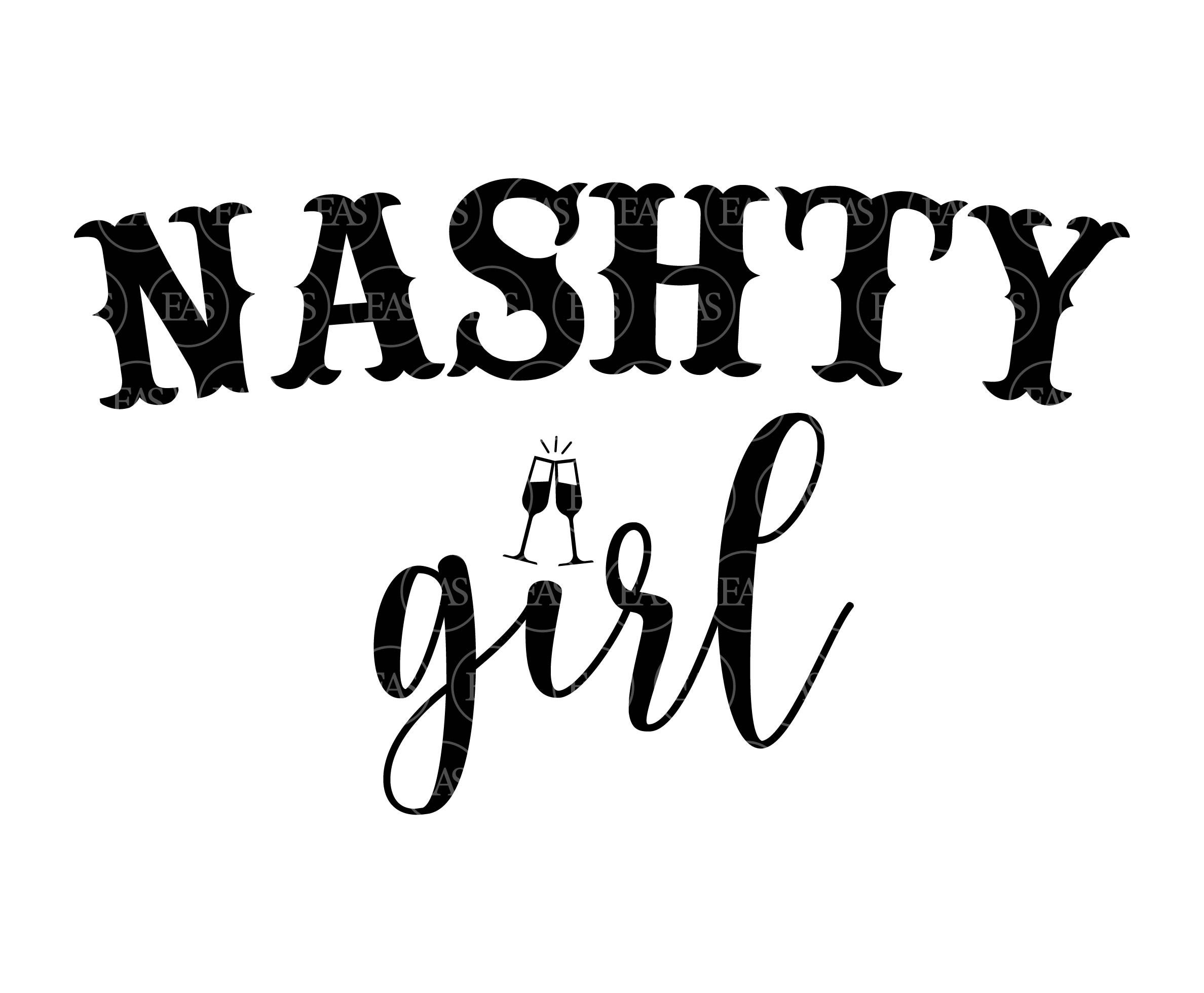 Nashty Girl Svg, Nashville Bride Svg, Nash Bash Svg, Let's Get Nashty Svg, Cowgirl Svg. Vector Cut file Cricut, Silhouette, Pdf Png Dxf Eps.