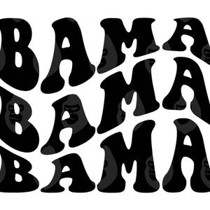 Bama Svg Alabama Svg, Alabama Png, Wavy Groovy Text Svg, America State. Vector Cut file Cricut, Silhouette.