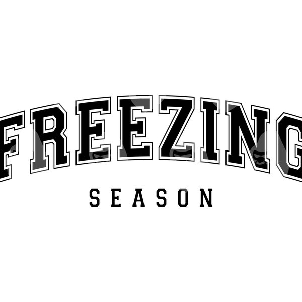 Freezing Season Svg, Freezin Season Png, Sweater Weather Svg, Always Cold, Fall Autumn Shirt, Winter Vibes. Vector Cut file Cricut.