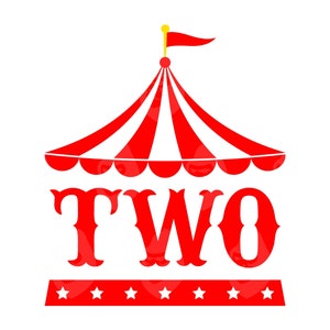 Circus verjaardagstent Svg, twee Svg, twee png, tweede verjaardag, tweede verjaardag, circustent. Carnival Crew, vectorcutbestand Cricut, silhouet.