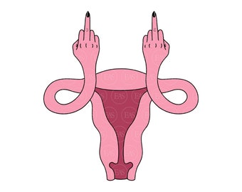 Uterus Middle Finger Svg, My Body My Choice, Pro Choice, Girl Power, Feminism. Vector Cut file Cricut, Silhouette, Pdf Png Dxf Eps.