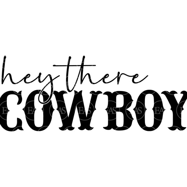 Hey There Cowboy Svg, Western Font Svg, Cowgirl Svg, Country Svg. Vector Cut file for Cricut, Silhouette, Pdf Png Dxf Eps, Decal, Sticker.