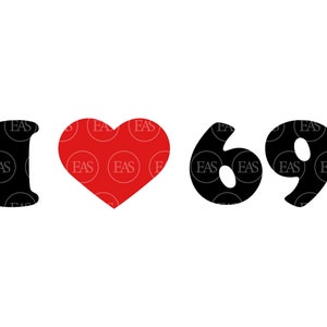I Love 69 Svg, Sex Position Svg, Oral Sex Svg. Vector Cut file for Cricut, Silhouette, Sticker, Decal, Vinyl, Stencil, Pin, Pdf Png Dxf Eps