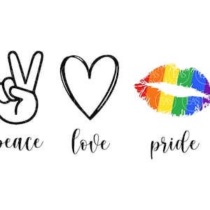 May include: Peace, love, and pride graphic with a peace sign, heart, and rainbow lips.