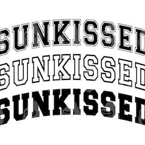 May include: Three instances of the word "SUNKISSED" in a collegiate font, slightly curved. The top version is black with a grey camouflage fill and white outline. The middle version is white with a black outline. The bottom version is black with a grey camouflage fill.