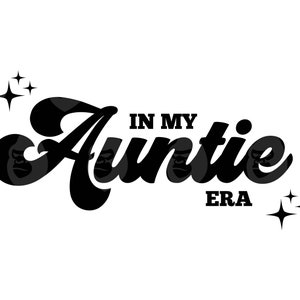 À l'époque de ma tante Svg, À l'époque de ma tante Png, Svg de la vie de tante, fête des mères, t-shirt de tante. Fichier de coupe vectorielle Cricut, Silhouette.