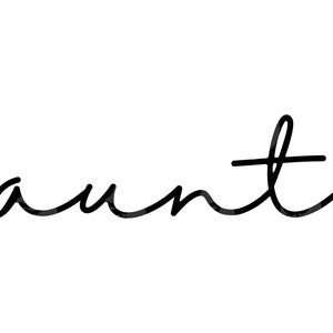 Aunt Svg, Aunt Png, Aunt Cursive Script, Aunt life Svg, Auntie T Shirt, Aunt Clipart. Vector Cut file Cricut, Silhouette, Sticker.