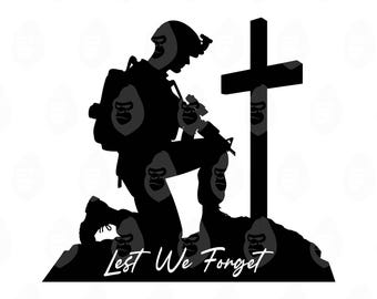 May include: A black and white silhouette of a soldier kneeling before a cross. The soldier is wearing a helmet and carrying a backpack. The words "Lest We Forget" are written in white script at the bottom of the image.