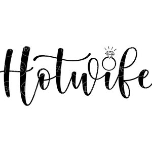 Hotwife Svg, Swinger Svg, Cuckold Svg. Cut file for Cricut, Silhouette, Sticker, Decal, Vinyl, Stencil, Pin, Pdf Png Dxf Eps.