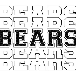 May include: Black and white graphic design of the word "BEARS" in a varsity style font. The letters are outlined in black and filled in with white. The word "BEARS" is repeated in a stacked pattern above and below the main word.