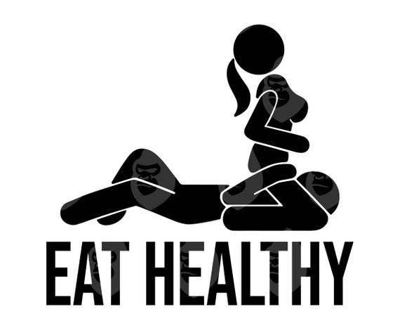 Eat Healthy Svg, Eat Healthy Png, Sensual Position, Funny Quote Svg, Mature Content. Printable Vector Cut file Cricut, Silhouette.