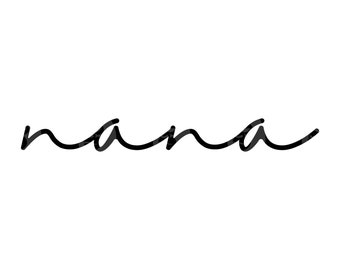 Nana Svg, Nana Png, carattere corsivo Nana, vita di mamma, maglietta della nonna, clipart Nana. File di taglio vettoriale Cricut, silhouette.