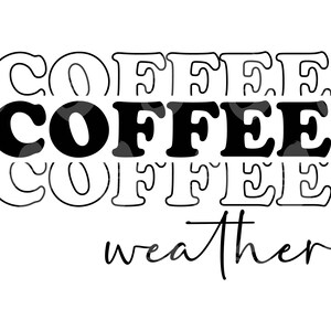 Koffie weer Svg, koffie weer Png, koffie liefhebber shirt, koffieseizoen, herfstvibes. Vector gesneden bestand Cricut, silhouet, sticker.