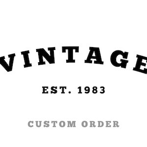Aangepaste Vintage Est. Svg, aangepaste verjaardag shirt tekst, 40e verjaardag, 50e verjaardag, 60e verjaardag, 70e verjaardag. Bestand Cricut, Pdf Png knippen.