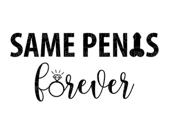Stesso pene per sempre Svg, anello di diamanti nuziali. File di taglio vettoriale per Cricut, Silhouette, Adesivo, Decalcomania, Vinile, Stencil, Pin, Pdf Png Dxf Eps