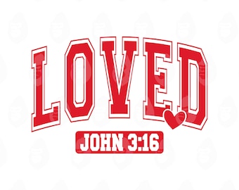 May include: A graphic design with the word "LOVED" in red, outlined in white, in a collegiate font. A red heart is next to the "D". Below, the text "JOHN 3:16" is in a red rectangle with white text, all on a white background.