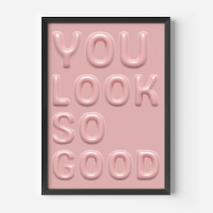 Impresión de baño "Te ves tan bien", póster de pared "Te ves tan bien", póster decorativo para baño, tipografía de texto con burbujas rosas
