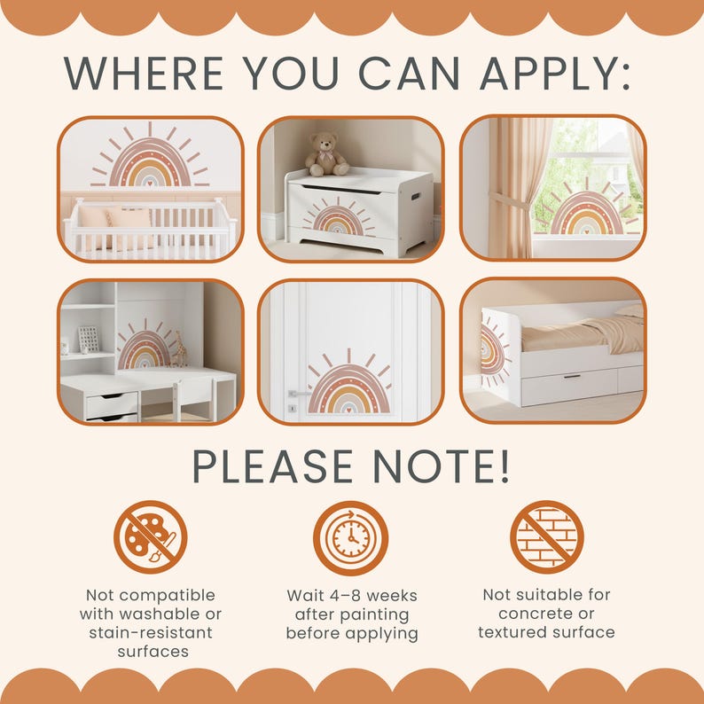 The image is a collage of six images depicting different applications of a wall decal featuring a rainbow design. The collage includes a crib, a dresser, a window, a door, a shelf, and a bed. The text in the image provides information about where the decal can be applied and warns that it is not suitable for certain surfaces, such as washable or stain-resistant materials, and that it should be applied after painting.