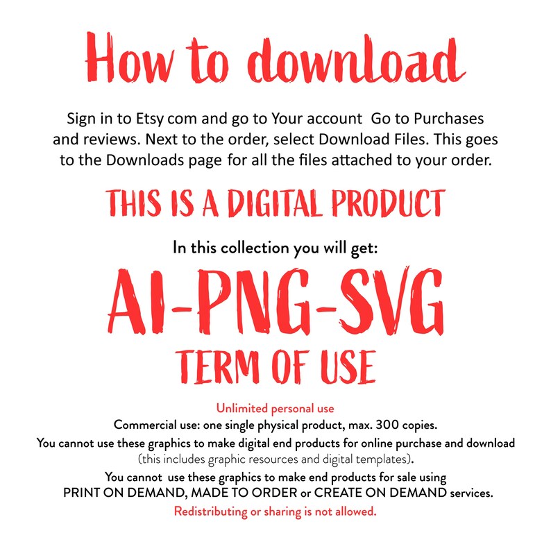 May include: A white background with red text that says "How to download". The text below explains how to download a digital product from Etsy. The text also includes the terms of use for the product, which include unlimited personal use and commercial use with a maximum of 300 copies.