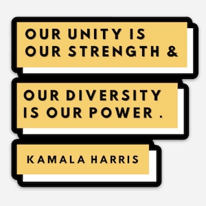 Kamala Harris Unity and Diversity  Vinyl Sticker