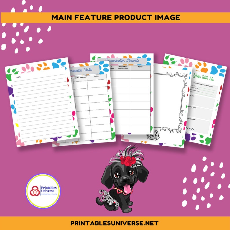 May include: Printable pet log book pages with paw print borders. The pages include sections for immunization records, veterinarian visits, and a year with us log. A cartoon black dog with a red bow and a black tutu is in the center of the image.