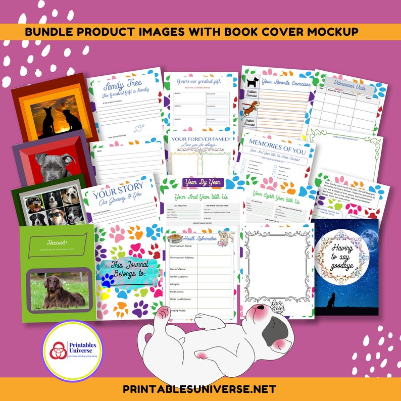 May include: A set of printable dog journal pages with paw print designs. The pages include sections for "Your Story", "Year by Year", "Memories of You", "Health Information", "Favorite Exercises", "Vaccination Records", and "Having to say goodbye".