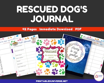 Rescued! My adopted dog’s journal of life and love with me, dog lover’s journal, rescue dog journal, adoption to last day of life.