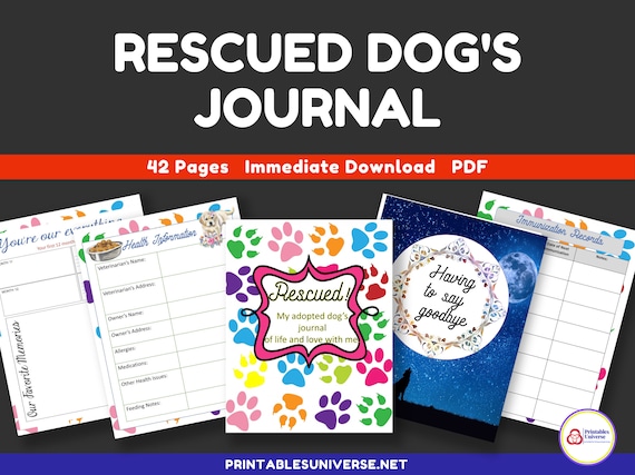 Rescued! My adopted dog’s journal of life and love with me, dog lover’s journal, rescue dog journal, adoption to last day of life.